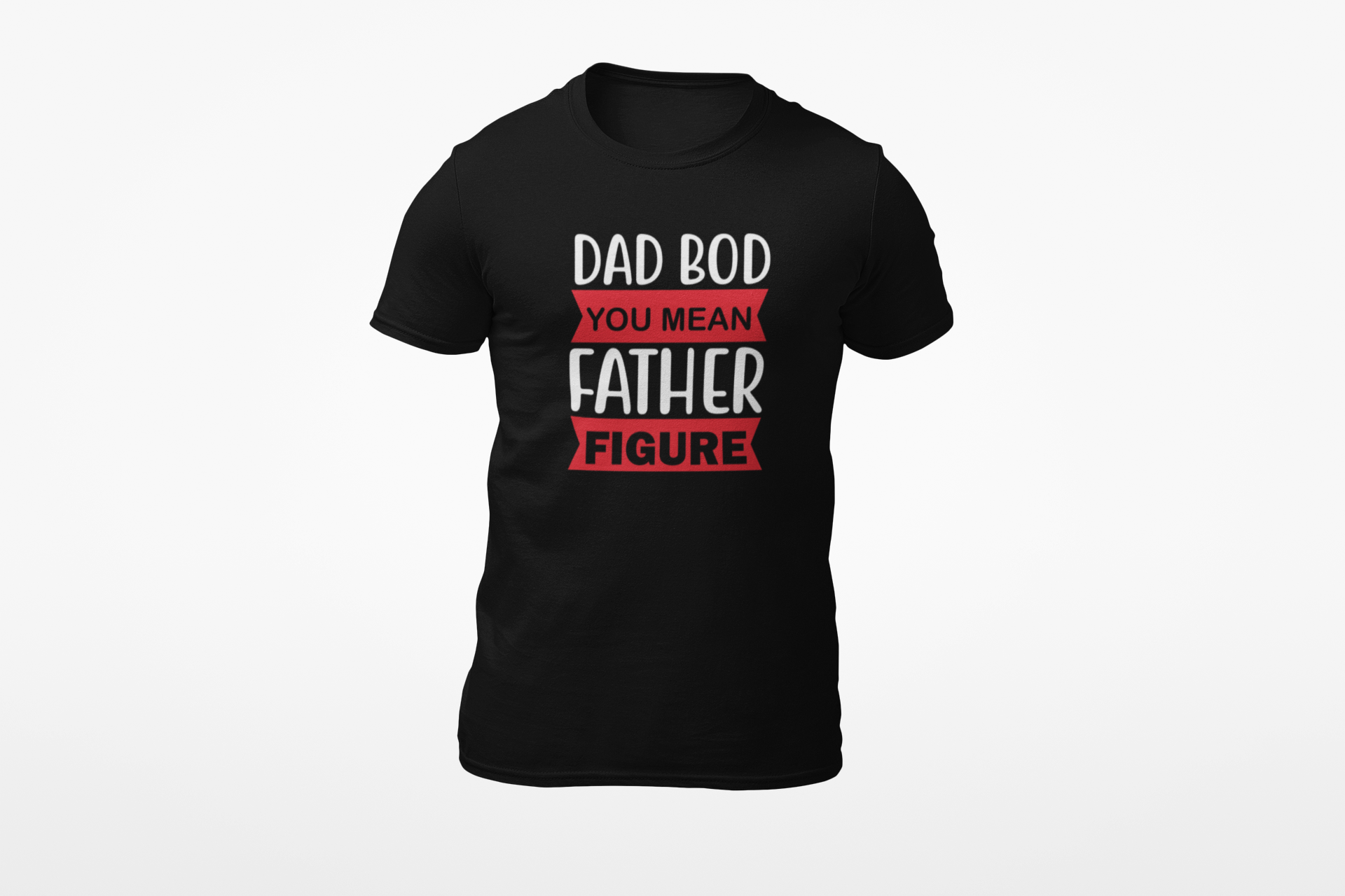Dad Bod You Mean Father Figure T-Shirt | Funny Dad Gift