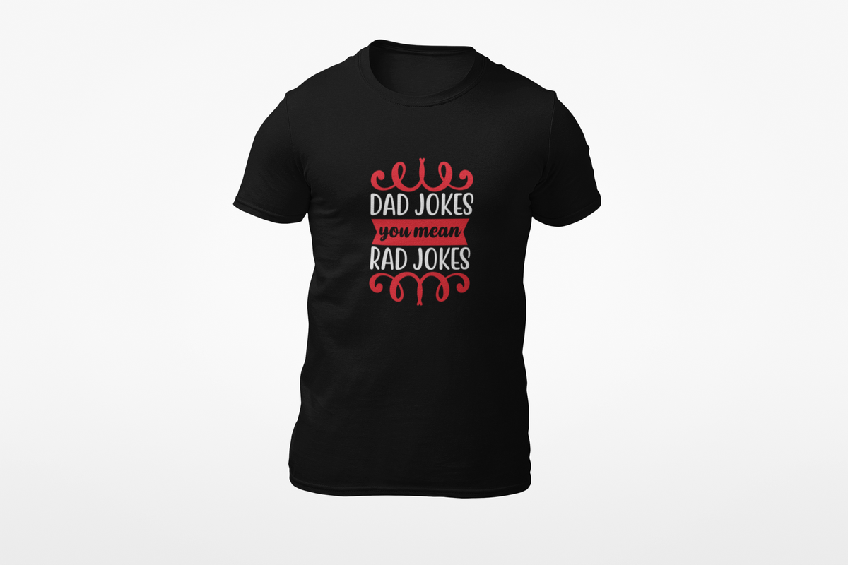 Dad Jokes You Mean Rad Jokes T-Shirt | Funny Dad Gift