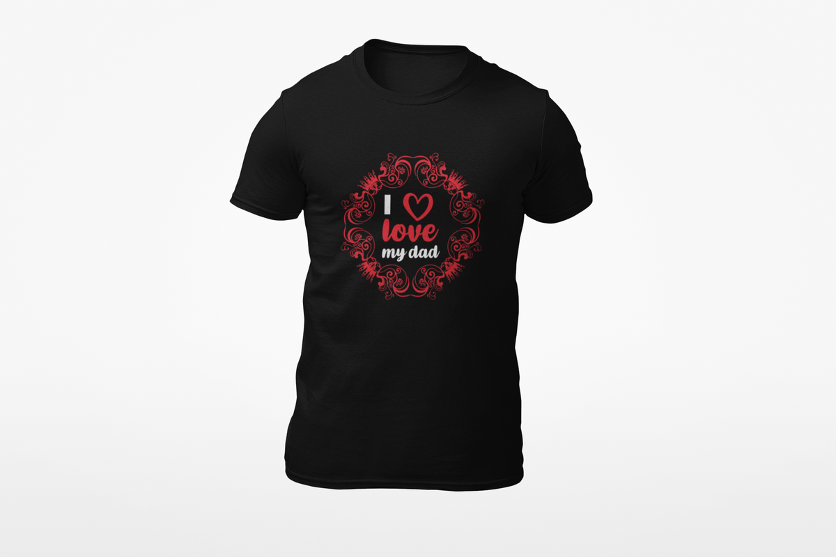 I Love My Dad T-Shirt | Funny Dad Gift