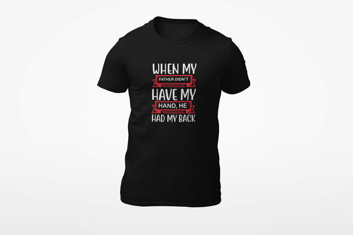 When My Father Didnt Have T-Shirt | Funny Dad Gift
